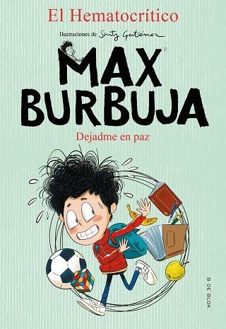 DEJADME EN PAZ (MAX BURBUJA 1) | 9788417921873 | EL HEMATOCRÍTICO | Llibreria Drac - Librería de Olot | Comprar libros en catalán y castellano online