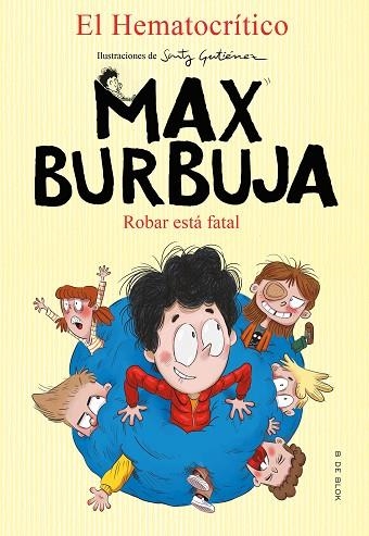 ROBAR ESTÁ FATAL (MAX BURBUJA 2) | 9788417921880 | EL HEMATOCRÍTICO | Llibreria Drac - Librería de Olot | Comprar libros en catalán y castellano online