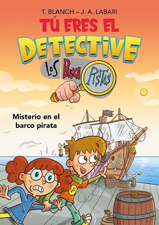 MISTERIO EN EL BARCO PIRATA (TÚ ERES EL DETECTIVE CON LOS BUSCAPISTAS 2) | 9788418038259 | LABARI, JOSÉ ÁNGEL; BLANCH, TERESA | Llibreria Drac - Llibreria d'Olot | Comprar llibres en català i castellà online