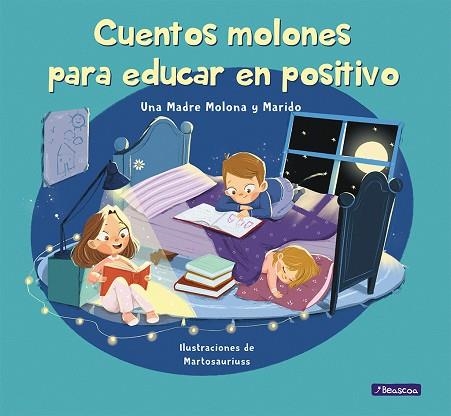 CUENTOS MOLONES PARA EDUCAR EN POSITIVO | 9788448857745 | CUESTA, ISABEL; PÉREZ, DANIEL; PINEDA, MARTA | Llibreria Drac - Llibreria d'Olot | Comprar llibres en català i castellà online