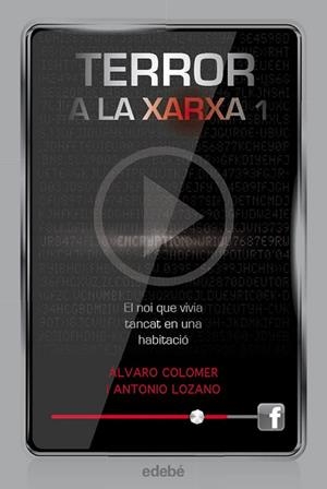 NOI QUE VIVIA TANCAT EN UNA HABITACIO, EL (TERROR A LA XARXA) | 9788468307329 | LOZANO, ANTONIO; COLOMER, ALVARO | Llibreria Drac - Llibreria d'Olot | Comprar llibres en català i castellà online