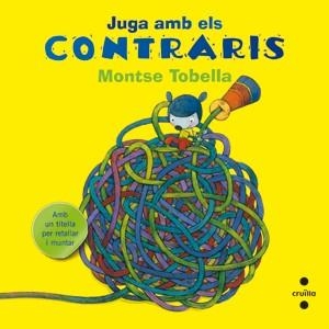 JUGA AMB ELS CONTRARIS | 9788466133647 | TOBELLA, MONTSE | Llibreria Drac - Llibreria d'Olot | Comprar llibres en català i castellà online