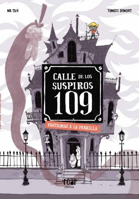 CALLE DE LOS SUSPIROS 109. FANTASMAS A LA PARRILLA | 9788418277771 | MR TAN; DUMONT, YOMGUI | Llibreria Drac - Librería de Olot | Comprar libros en catalán y castellano online