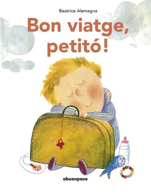 BON VIATGE, PETITÓ! (NE) | 9788417555535 | ALEMAGNA, BEATRICE | Llibreria Drac - Llibreria d'Olot | Comprar llibres en català i castellà online