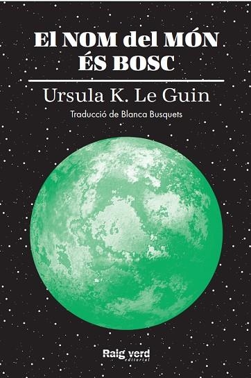 NOM DEL MÓN ÉS BOSC, EL | 9788417925628 | LE GUIN, URSULA K. | Llibreria Drac - Llibreria d'Olot | Comprar llibres en català i castellà online