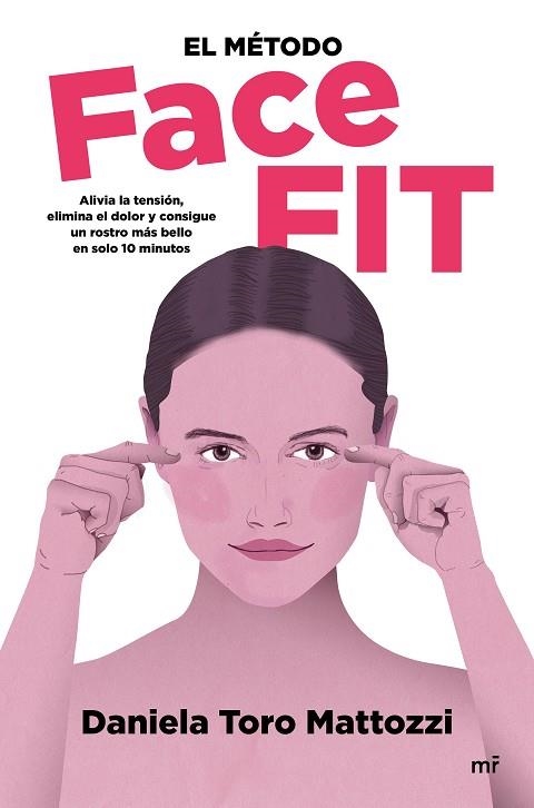 MÉTODO FACE FIT, EL | 9788427048812 | TORO MATTOZZI, DANIELA | Llibreria Drac - Llibreria d'Olot | Comprar llibres en català i castellà online