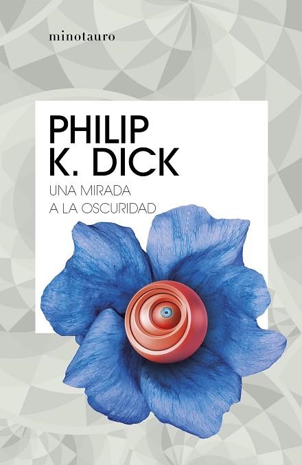 MIRADA A LA OSCURIDAD, UNA | 9788445007310 | DICK, PHILIP K. | Llibreria Drac - Llibreria d'Olot | Comprar llibres en català i castellà online