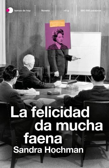 FELICIDAD DA MUCHA FAENA, LA | 9788499988696 | HOCHMAN, SANDRA | Llibreria Drac - Llibreria d'Olot | Comprar llibres en català i castellà online