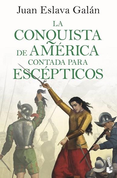 CONQUISTA DE AMÉRICA CONTADA PARA ESCÉPTICOS, LA | 9788408243205 | ESLAVA GALÁN, JUAN | Llibreria Drac - Librería de Olot | Comprar libros en catalán y castellano online