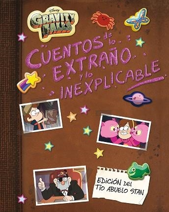 GRAVITY FALLS. CUENTOS DE LO EXTRAÑO Y LO INEXPLICABLE | 9788418335662 | DISNEY | Llibreria Drac - Llibreria d'Olot | Comprar llibres en català i castellà online