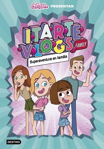 SUPERAVENTURA EN FAMILIA (ITARTE VLOGS FAMILY 1) | 9788408243915 | LAS RATITAS | Llibreria Drac - Llibreria d'Olot | Comprar llibres en català i castellà online