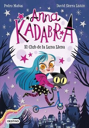 CLUB DE LA LUNA LLENA, EL. (ANNA KADABRA 1 PACK VERANO) | 9788408244059 | MAÑAS, PEDRO; SIERRA, DAVID | Llibreria Drac - Llibreria d'Olot | Comprar llibres en català i castellà online