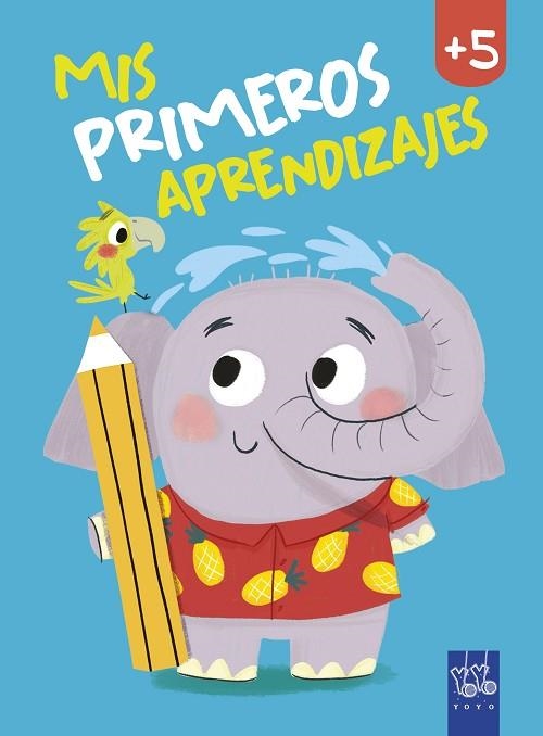 MIS PRIMEROS APRENDIZAJES +5 | 9788408240037 | YOYO | Llibreria Drac - Llibreria d'Olot | Comprar llibres en català i castellà online