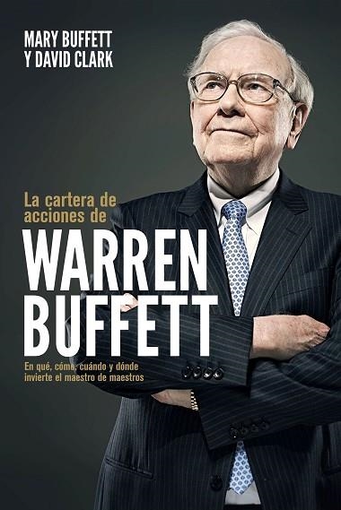 CARTERA DE ACCIONES DE WARREN BUFFETT, LA | 9788498755084 | BUFFETT, MARY; CLARK, DAVID | Llibreria Drac - Llibreria d'Olot | Comprar llibres en català i castellà online