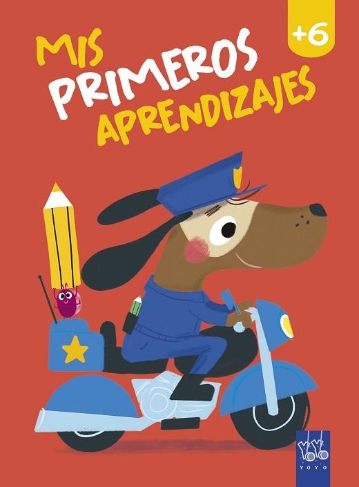 MIS PRIMEROS APRENDIZAJES +6 | 9788408240044 | YOYO | Llibreria Drac - Llibreria d'Olot | Comprar llibres en català i castellà online