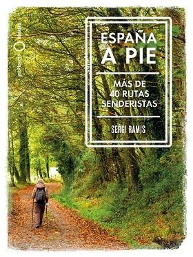 ESPAÑA A PIE | 9788408239031 | RAMIS, SERGI | Llibreria Drac - Llibreria d'Olot | Comprar llibres en català i castellà online