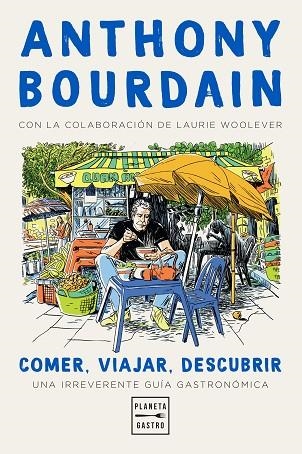 COMER, VIAJAR, DESCUBRIR | 9788408235781 | BOURDAIN, ANTHONY | Llibreria Drac - Llibreria d'Olot | Comprar llibres en català i castellà online