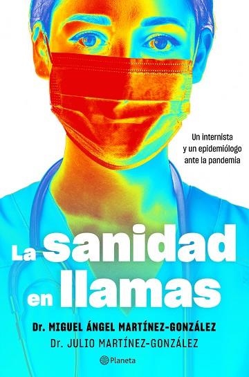 SANIDAD EN LLAMAS, LA | 9788408243137 | MARTÍNEZ-GONZÁLEZ, MIGUEL ÁNGEL; MARTÍNEZ-GONZÁLEZ, JULIO | Llibreria Drac - Llibreria d'Olot | Comprar llibres en català i castellà online