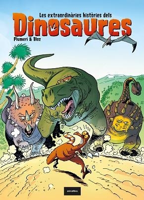 EXTRAORDINÀRIES HISTÒRIES DELS DINOSAURES, LES | 9788418592102 | PLUMERI, ARNAUD | Llibreria Drac - Llibreria d'Olot | Comprar llibres en català i castellà online