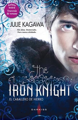 THE IRON KNIGHT (EL CABALLERO DE HIERRO); TRAVESÍA DE VERANO | 9788468735658 | KAGAWA, JULIE | Llibreria Drac - Librería de Olot | Comprar libros en catalán y castellano online