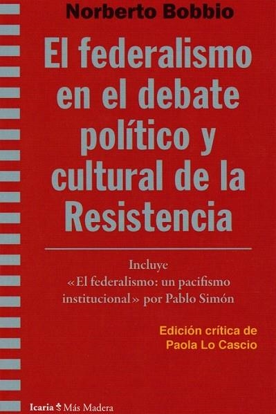 FEDERALISMO EN EL DEBATE POLÍTICO Y CULTURAL DE LA RESISTENCIA, EL | 9788498886153 | BOBBIO, NORBERTO | Llibreria Drac - Llibreria d'Olot | Comprar llibres en català i castellà online