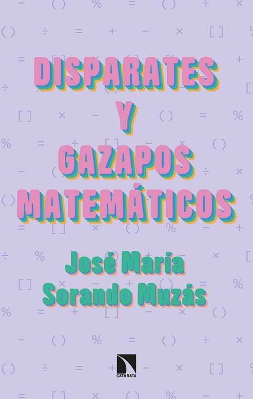 DISPARATES Y GAZAPOS MATEMÁTICOS | 9788413522494 | SORANDO, JOSÉ MARÍA | Llibreria Drac - Llibreria d'Olot | Comprar llibres en català i castellà online