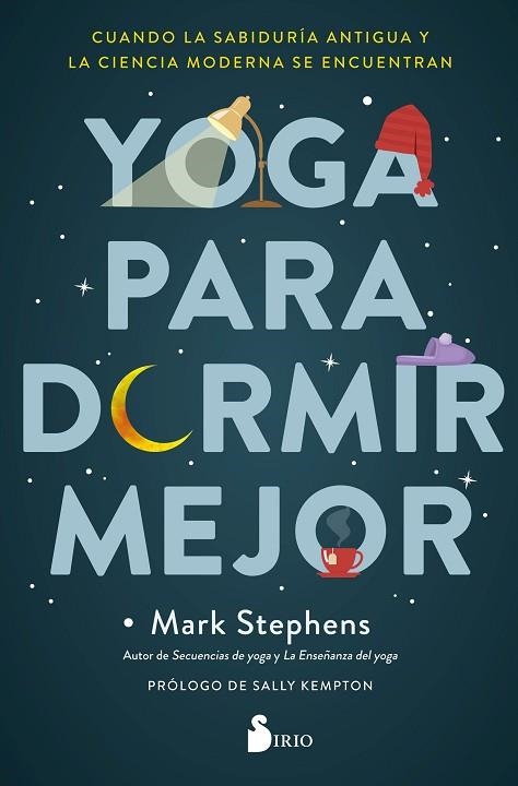 YOGA PARA DORMIR MEJOR | 9788418531149 | STEPHENS, MARK | Llibreria Drac - Librería de Olot | Comprar libros en catalán y castellano online