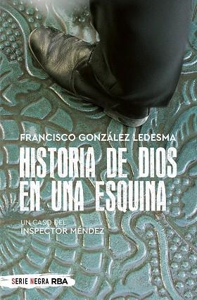 HISTORIA DE DIOS EN UNA ESQUINA | 9788491873488 | GONZÁLEZ, FRANCISCO | Llibreria Drac - Librería de Olot | Comprar libros en catalán y castellano online