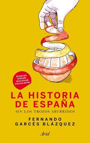 HISTORIA DE ESPAÑA SIN LOS TROZOS ABURRIDOS, LA | 9788434409972 | GARCES, FERNANDO | Llibreria Drac - Llibreria d'Olot | Comprar llibres en català i castellà online