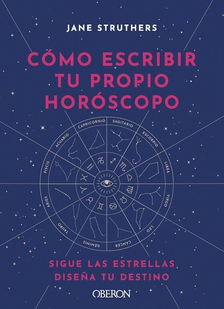 CÓMO ESCRIBIR TU PROPIO HORÓSCOPO | 9788441543676 | STRUTHERS, JANE | Llibreria Drac - Llibreria d'Olot | Comprar llibres en català i castellà online