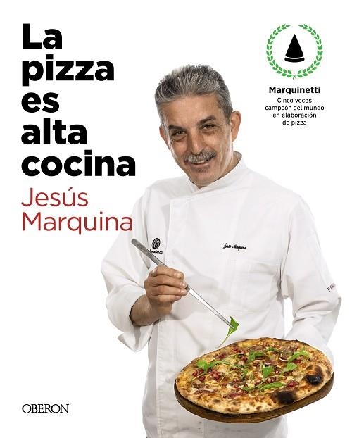 PIZZA ES ALTA COCINA, LA | 9788441543874 | MARQUINA, JESÚS | Llibreria Drac - Llibreria d'Olot | Comprar llibres en català i castellà online