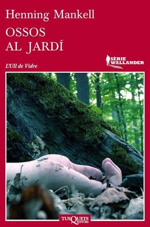 OSSOS AL JARDÍ | 9788483837474 | MANKELL, HENNING | Llibreria Drac - Llibreria d'Olot | Comprar llibres en català i castellà online