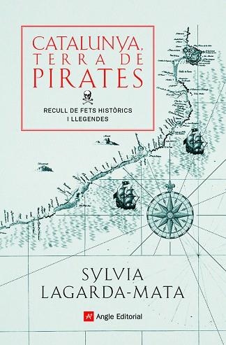 CATALUNYA, TERRA DE PIRATES | 9788418197772 | LAGARDA-MATA, SYLVIA | Llibreria Drac - Librería de Olot | Comprar libros en catalán y castellano online