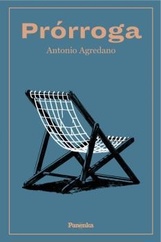 PRÓRROGA | 9788412073584 | AGREDANO, ANTONIO | Llibreria Drac - Llibreria d'Olot | Comprar llibres en català i castellà online