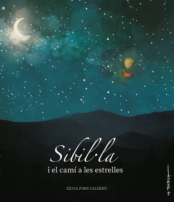 SIBIL·LA I EL CAMÍ A LES ESTRELLES | 9788412286267 | PONS CALDERO, SILVIA | Llibreria Drac - Llibreria d'Olot | Comprar llibres en català i castellà online