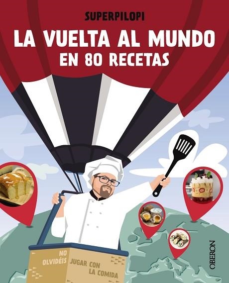 VUELTA AL MUNDO EN 80 RECETAS, LA  | 9788441544178 | SUPERPILOPI | Llibreria Drac - Llibreria d'Olot | Comprar llibres en català i castellà online