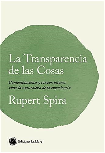 TRANSPARENCIA DE LAS COSAS, LA | 9788416145874 | SPIRA, RUPERT | Llibreria Drac - Llibreria d'Olot | Comprar llibres en català i castellà online