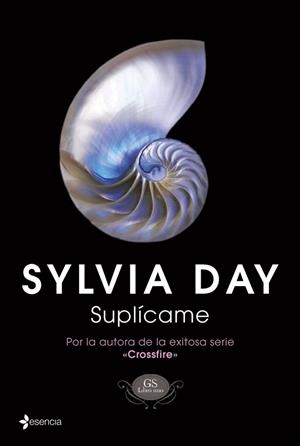 SUPLÍCAME (GS 1) | 9788408115533 | DAY, SYLVIA | Llibreria Drac - Llibreria d'Olot | Comprar llibres en català i castellà online