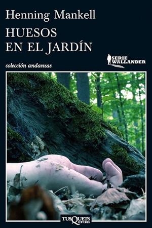 HUESOS EN EL JARDÍN | 9788483837450 | MANKELL, HENNING | Llibreria Drac - Llibreria d'Olot | Comprar llibres en català i castellà online