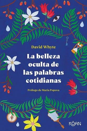 BELLEZA OCULTA DE LAS PALABRAS COTIDIANAS, LA  | 9788418223303 | WHYTE, DAVID | Llibreria Drac - Librería de Olot | Comprar libros en catalán y castellano online