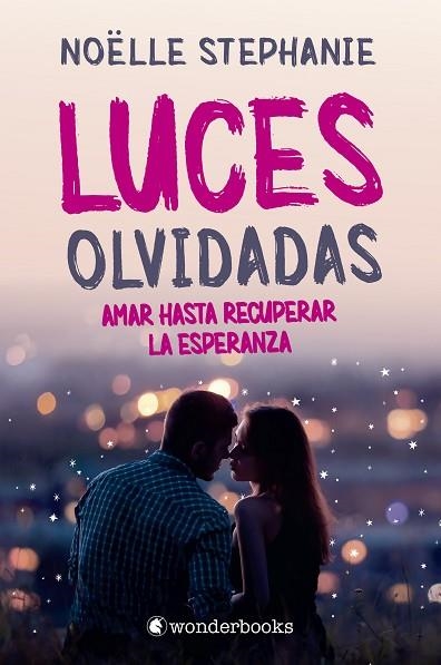 LUCES OLVIDADAS | 9788418509087 | STEPHANIE, NOËLLE | Llibreria Drac - Llibreria d'Olot | Comprar llibres en català i castellà online