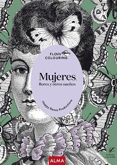 MUJERES, FLORES Y OTROS SUEÑOS (FLOW COLOURING) | 9788418395604 | HAPPY REMIX PRODUCTIONS | Llibreria Drac - Llibreria d'Olot | Comprar llibres en català i castellà online