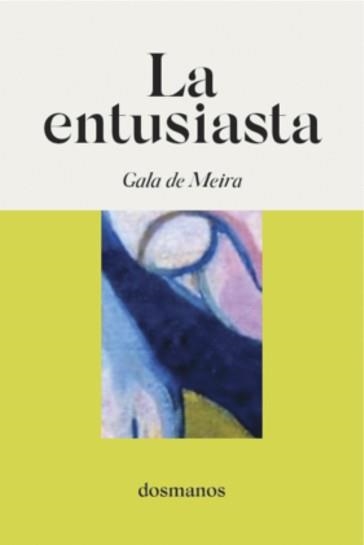 ENTUSIASTA, LA  | 9788412300611 | DE MEIRA, GALA | Llibreria Drac - Llibreria d'Olot | Comprar llibres en català i castellà online