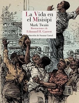 VIDA EN EL MISISIPI, LA  | 9788418141454 | TWAIN, MARK | Llibreria Drac - Librería de Olot | Comprar libros en catalán y castellano online