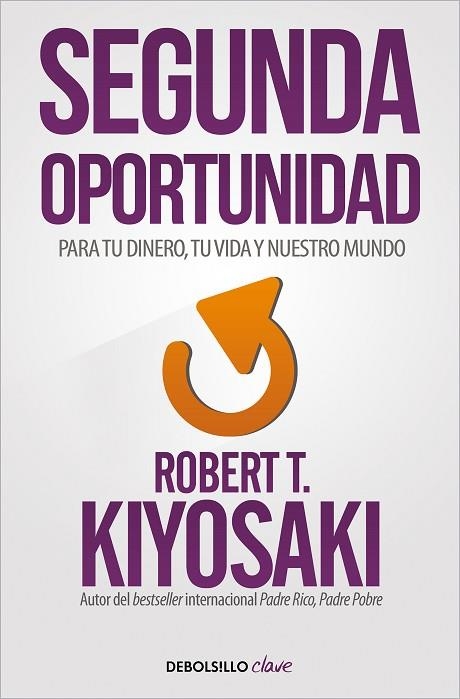 SEGUNDA OPORTUNIDAD | 9788466356046 | KIYOSAKI, ROBERT T. | Llibreria Drac - Librería de Olot | Comprar libros en catalán y castellano online