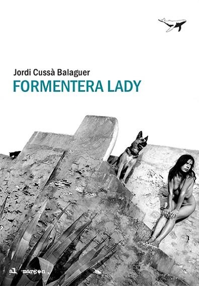 FORMENTERA LADY | 9788412220575 | CUSSÀ, JORDI | Llibreria Drac - Llibreria d'Olot | Comprar llibres en català i castellà online