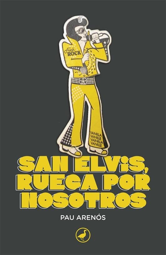 SAN ELVIS RUEGA POR NOSOTROS | 9788418059858 | ARENÓS, PAU | Llibreria Drac - Llibreria d'Olot | Comprar llibres en català i castellà online