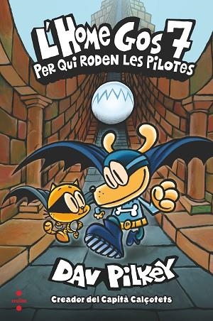 PER QUI RODEN LES PILOTES (L'HOME GOS 7) | 9788466149587 | PILKEY, DAV | Llibreria Drac - Llibreria d'Olot | Comprar llibres en català i castellà online