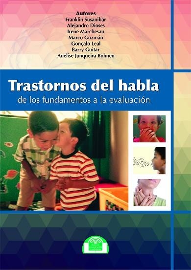 TRASTORNOS DEL HABLA. DE LOS FUNDAMENTOS A LA EVALUACIÓN | 9788497276313 | SUSANIBAR, FRANKLIN/DIOSES, ALEJANDRO/MARCHESÁN, IRENE/GUZMÁN, MARCO/LEAL, GONZALO/GUITAR, BARRY/BOH | Llibreria Drac - Llibreria d'Olot | Comprar llibres en català i castellà online