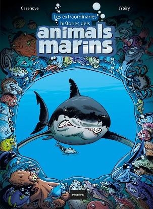 EXTRAORDINÀRIES HISTÒRIES DELS ANIMALS MARINS, LES | 9788418592126 | CAZENOVE, CHRISTOPHE | Llibreria Drac - Llibreria d'Olot | Comprar llibres en català i castellà online